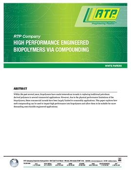 RTP Company White Paper - High Performance Engineered Biopolymers Via Compounding