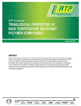 RTP Company White Paper - Tribological Properties of High Temperature Resistant Polymer Compounds